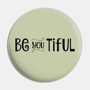 Be YOU tiful Pin