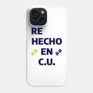 Re hecho en CU Phone Case