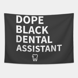 DOPE BLACK DENTAL ASSISTANT Tapestry