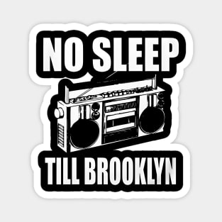 No Sleep Till Brooklyn Magnet