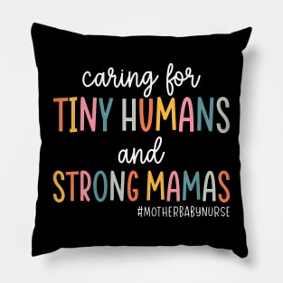 Caring For Tiny Humans And Strong Mamas Mother Baby Nurse Pillow