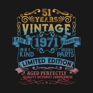 51 Years old Vintage 1971 Limited Edition 51st Birthday T-Shirt