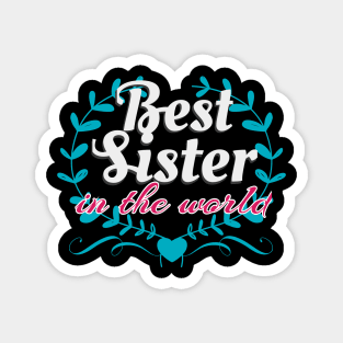 Best Sister In The World Magnet