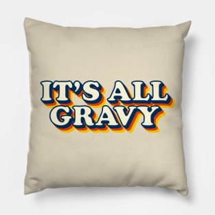 It’s All Gravy Pillow
