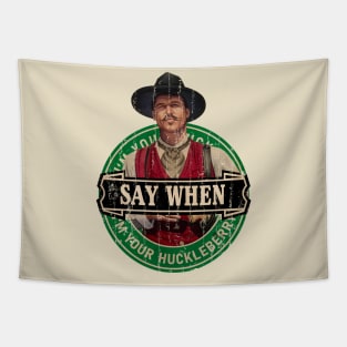 “I’m your huckleberry” is one of Doc Holliday’s most memorable quotes Tapestry