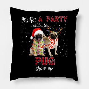 It's Not A Party With A Jew Pug Show Up Funny Gift Pillow