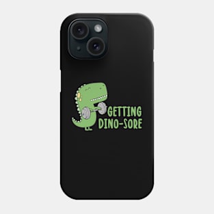 Getting Dino-Sore Phone Case