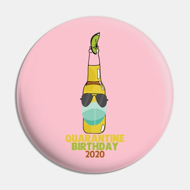 Happy Quarantine Birthday Humor Bottle Pin by Twister