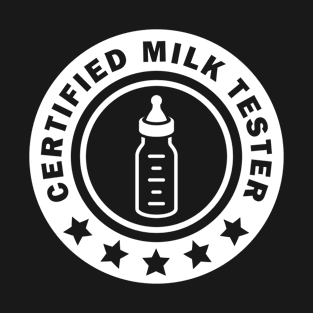 Certified milk tester T-Shirt