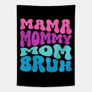 Mothers Day Mama Mommy Mom Bruh Tapestry