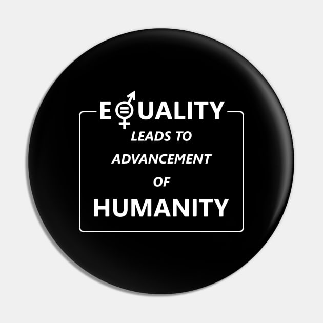 Equality Advancement Humanity  Gender Equality Pin by Yogurttees