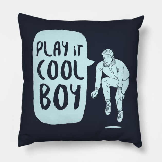 Play it cool boy Pillow by seancarolan