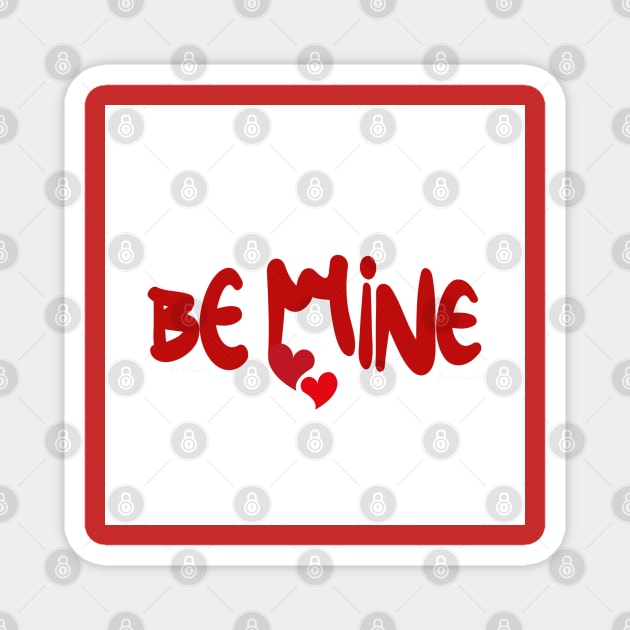 Be mine Magnet by FilMate