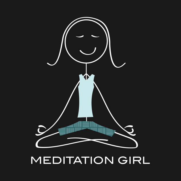 Funny Womens Meditation Girl by whyitsme