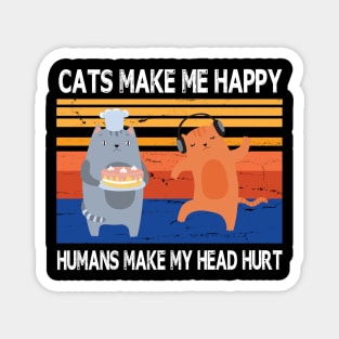 Cats Make Me Happy Humans Make My Head Hurt Summer Holidays Christmas In July Vintage Retro Magnet