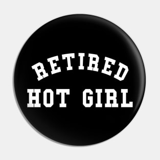 Retired Hot Girl Pin