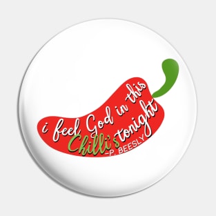 “I Feel God In This Chilli’s Tonight.” Pin