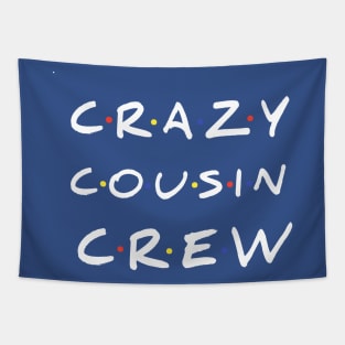 Crazy Cousin Crew T-Shirt Tapestry