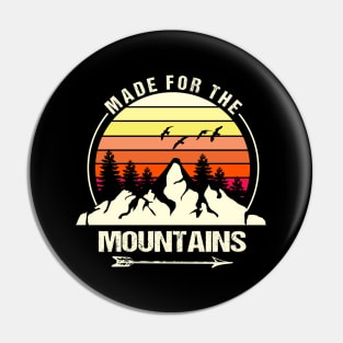 Life Is Better In The Mountains Pin
