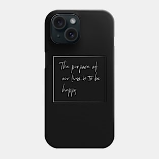 The Purpose of life Phone Case