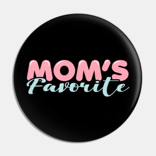 Mom's Favorite Pin