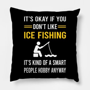 Smart People Hobby Ice Fishing Pillow