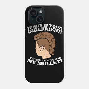 Playing With My Mullet Phone Case