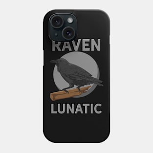 Raven Lunatic Phone Case