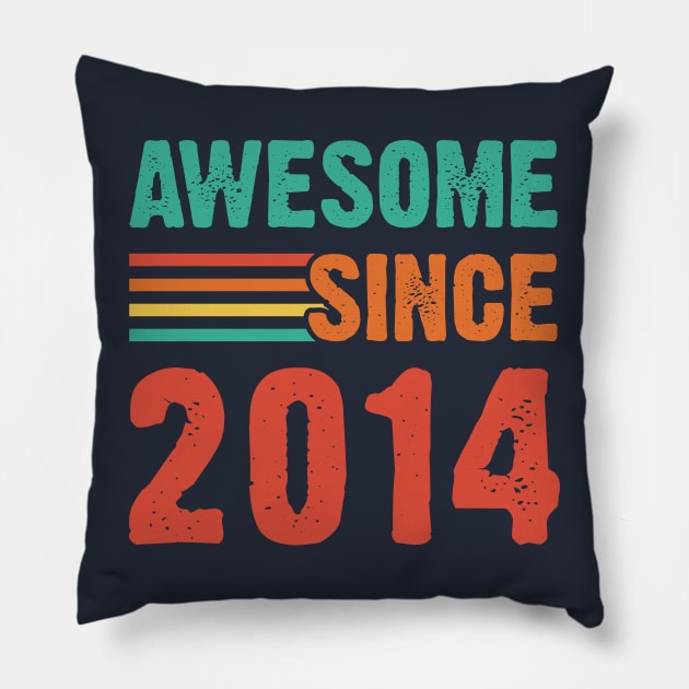 Vintage Awesome Since 2014 Pillow by Emma