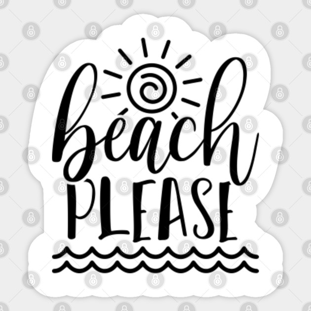 Beach Please Svg Travel Beach Vacation Beach Vacation Sticker Teepublic Au