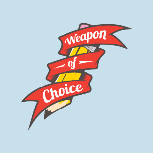 Weapon of Choice T-Shirt