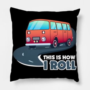 This Is How I Roll Motorhome Graphic Pillow