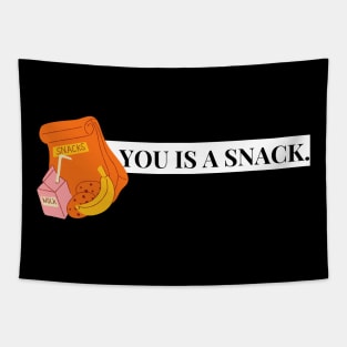 you is a snack Tapestry