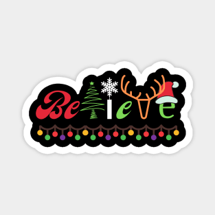 Believe, christmas gift,christmas , holiday shirt, xmas gift,christmas present,Merry xmas shirt, Merry xmas, christmas 2020 shirt,christmas tee,merry christmas tee, xmas tee, merry xmas gift Magnet