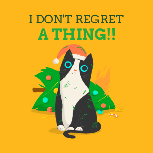 I don't regret a thing, funny cat design T-Shirt