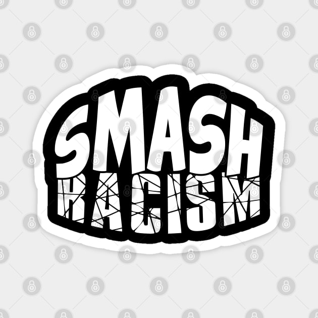 Smash Racism Magnet by schockgraphics