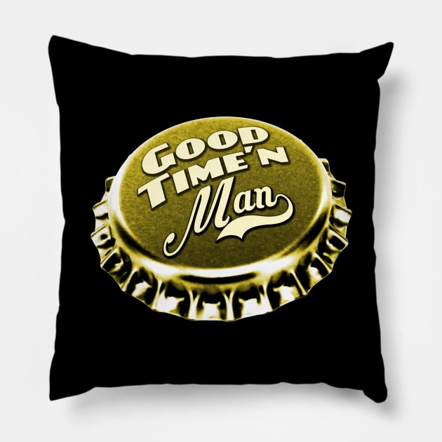 Good Time 'n Man Pillow by ShredBeard