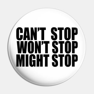 Can't Stop Won't Stop Might Stop - Game Grumps Fan Art Pin