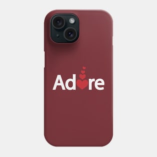 Adore adored Phone Case