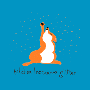 Bitches Looooove Glitter T-Shirt