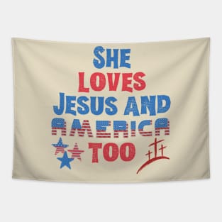 She Loves Jesus And America Too Tapestry