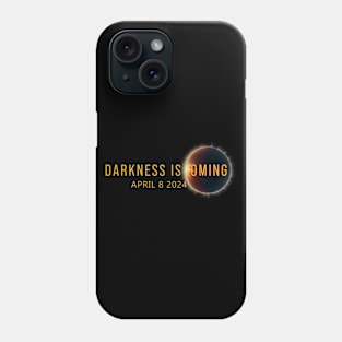 Darkness Is Coming Total Solar Eclipse 2024 Phone Case