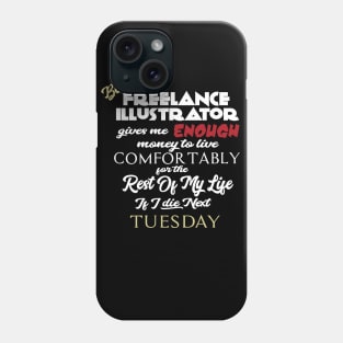 Being a freelance illustrator Phone Case