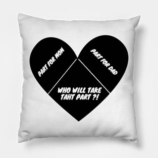 Heart Parts ( Mom dad and .. ) Pillow