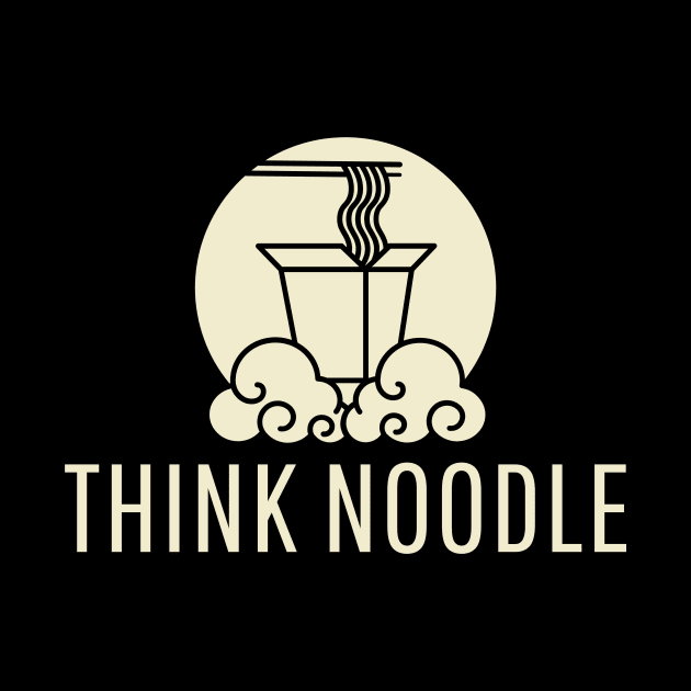 Think Noodles by ReadyOrNotDesigns 