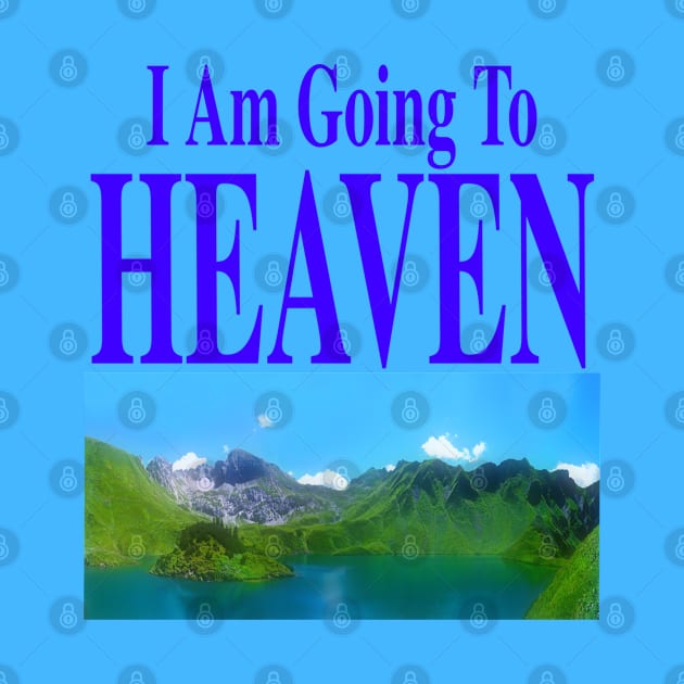 I Am Going To Heaven & You Are Going To Hell (front/back) by blueversion