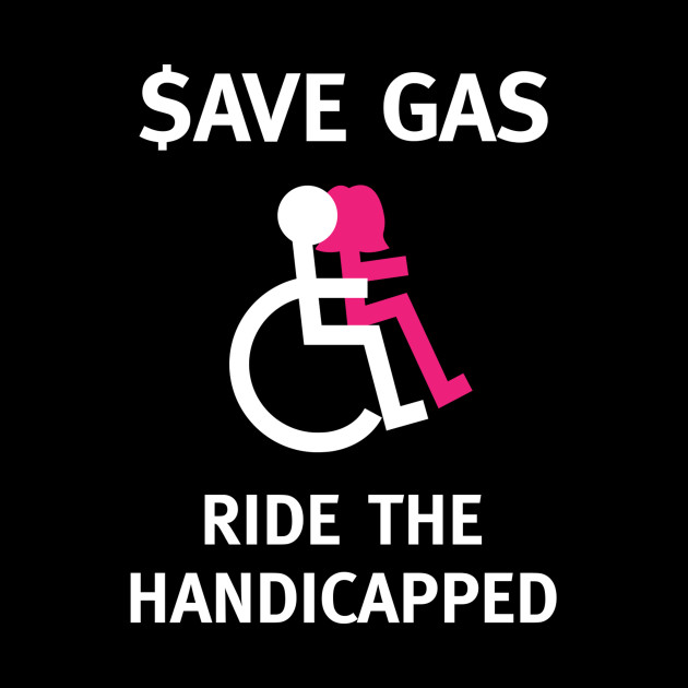 Wheelchair Joke Funny Handicapped Quote Wheelchair
