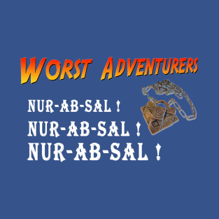 WORST ADVENTURERS Nur-Ab-Sal T-Shirt