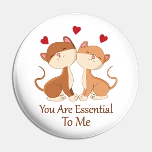 You are essential to me Pin