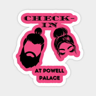 Check in at Powell Palace logo! Magnet